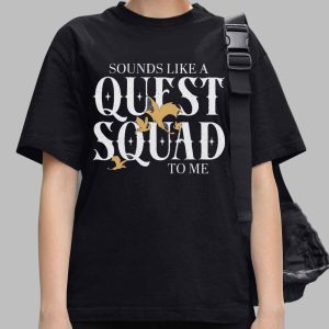 Sounds Like a Quest Squad to Me Comfort Colors Shirt