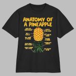 Anatomy Of A Pineapple Swinger Upside Down Pineapple Shirt