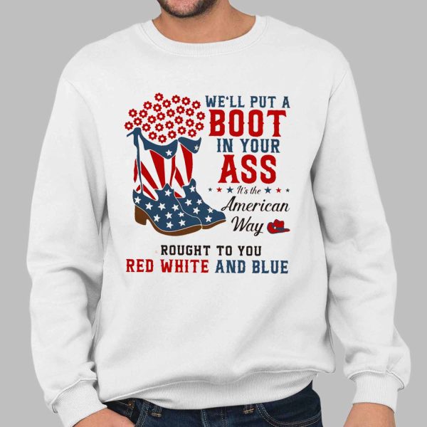 Boot in Your Ass American Way Shirt