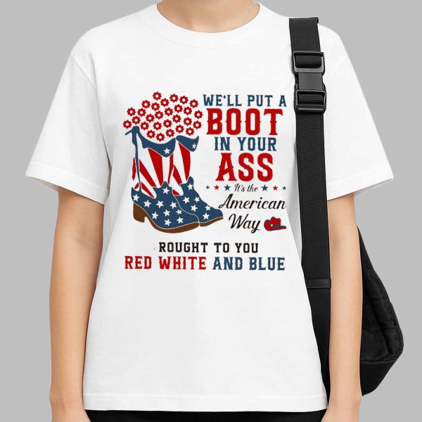 Boot in Your Ass American Way Shirt