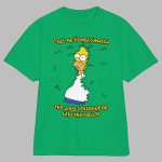 Call Me Homer Simpson The Way I Disappear Into That Bush Shirt