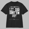 Clipse Let God Sort’Em Out Work in Progress Shirt