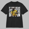Dave Parker If You Hear Noise Shirt