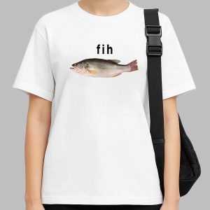 Fih Funny Misspelled Fish Meme Shirt