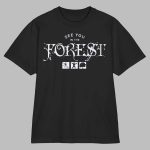 Electric Forest See You In The Forest Shirt