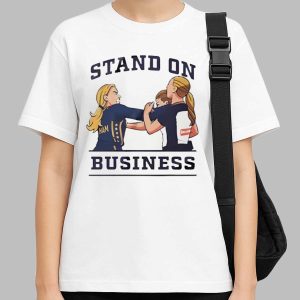 Stand on Business Shirt 3 Stand on Business Shirt