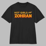 Hot Girls for Zohran Shirt