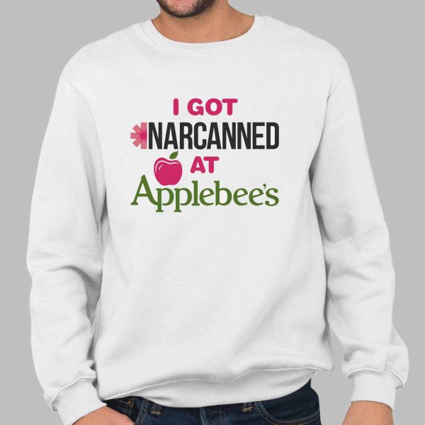 I Got Narcanned at Applebee’s Meme Shirt