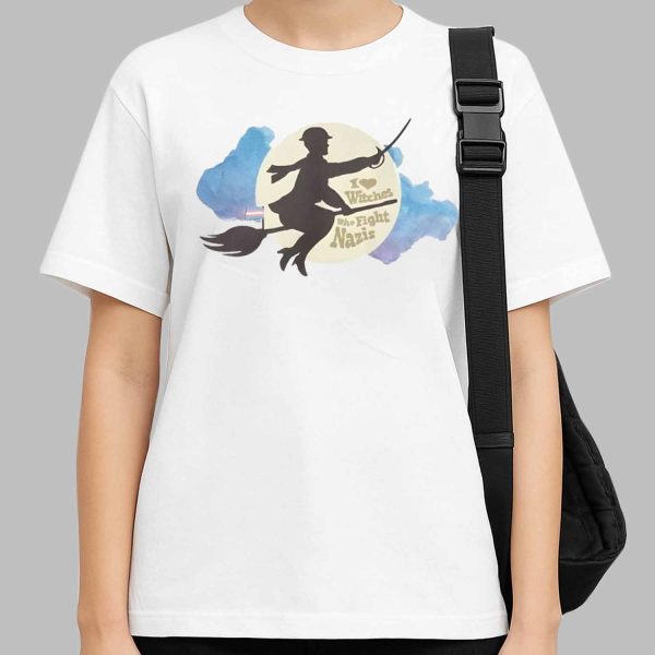 I Love Witches Who Fight Nazis Shirt