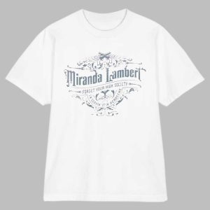 Miranda Lambert Kerosene 20th Anniversary Forget Your High Society Shirt (1)