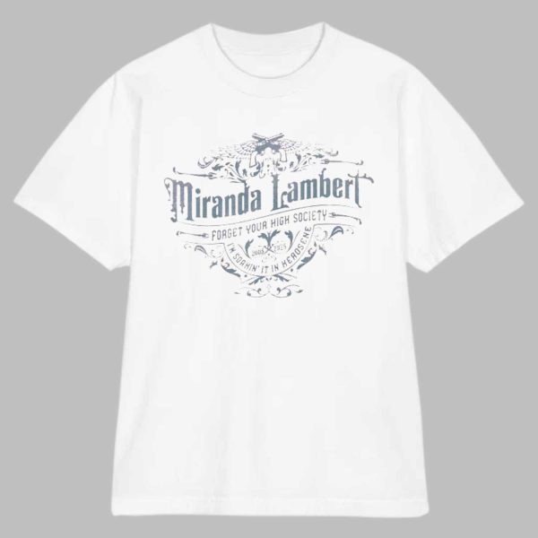 Miranda Lambert Kerosene 20th Anniversary Forget Your High Society Shirt