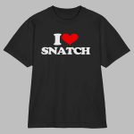 Murphys Diesel I Love Snatch Shirt