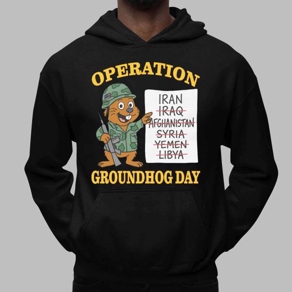 Operation Groundhog Day War Satire Shirt
