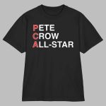 Pete Crow All-Star Shirt