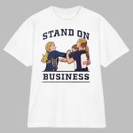 Stand on Business Shirt