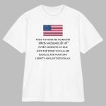 They Taught Me To Recite Liberty And Justice For All Every Morning Shirt