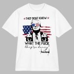 Trump They Don't Know What They're Doing American Flag Shirt