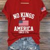 Women’s No Kings In America Printed Casual T-Shirt