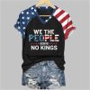 Women’s We The People Serve No Kings Printed Casual T-Shirt