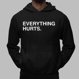 Everything Hurts Minimalist Meme Shirt