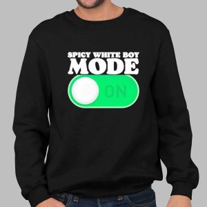 Spicy White Boy Mode On Meme Shirt 2 Spicy White Boy Mode On Meme Shirt