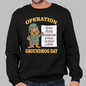 Operation Groundhog Day War Satire Shirt 3 Operation Groundhog Day War Satire Shirt