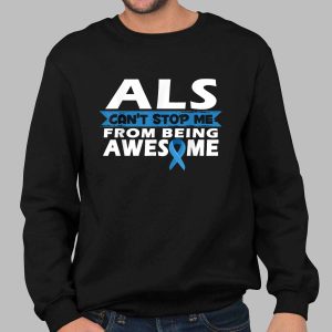 ALS Awareness Can't Stop Me from Being Awesome Shirt 1 ALS Awareness Can't Stop Me from Being Awesome Shirt