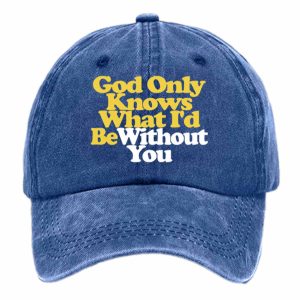God Only Knows What I'd Be Without You Print Baseball Cap