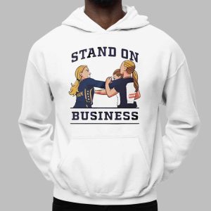 Stand on Business Shirt 1 Stand on Business Shirt