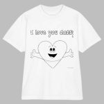 I Love You Daddy T-Shirt – Sweet Gift for Dad