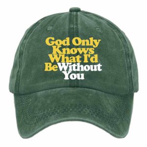 God Only Knows What I'd Be Without You Print Baseball Cap