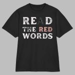 Read the red words shirt