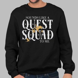 Sounds Like a Quest Squad to Me Comfort Colors Shirt