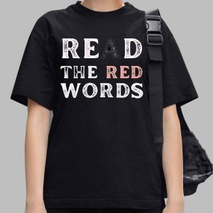 read the red words shirt