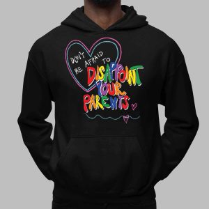 Don't Be Afraid to Disappoint Your Parents Cotton T Shirt