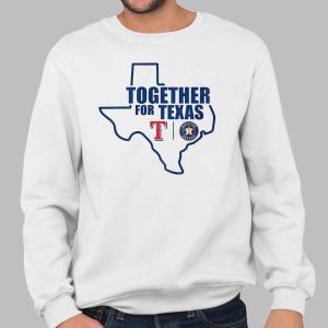 Together For Texas The Astros and Rangers Shirt 2 Together For Texas The Astros and Rangers Shirt