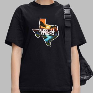 Kerrville Strong Hill Country Texas Flood Support Shirt 3 Kerrville Strong Hill Country Texas Flood Support Shirt