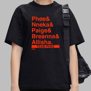 Phee Nneka Paige Breanna Allisha Team Phee Shirt