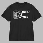 Drew Mcintyre Bored At Work Shirt