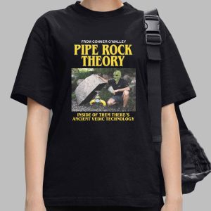 Pipe Rock Theory Inside Of Them There's Ancient Vedic Technology Shirt