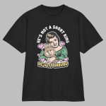 He's Not A Short King He's My Labubu Shirt