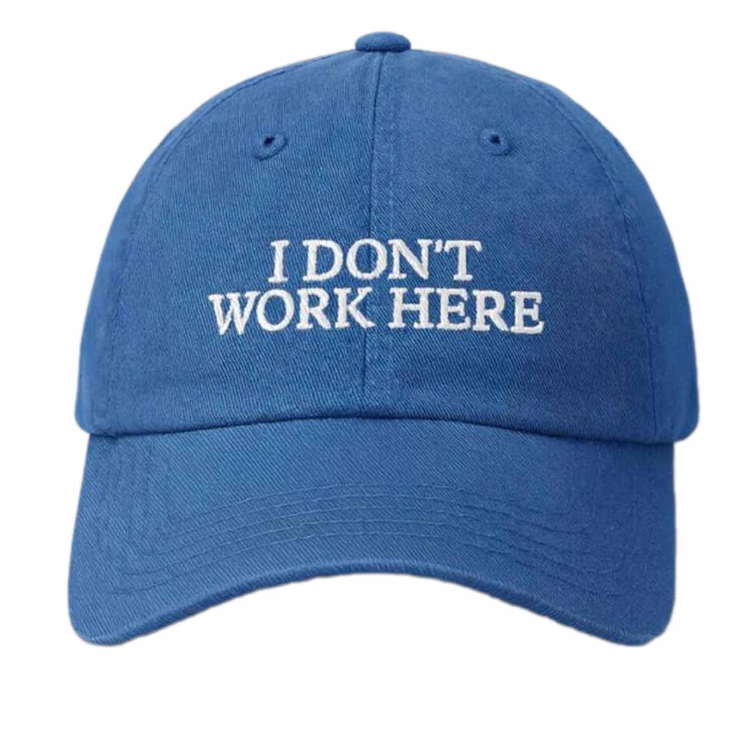 I Don't Work Here Hat I Don't Work Here Hat