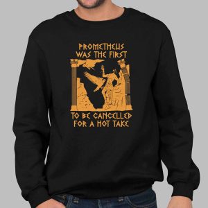 Prometheus Was The First To Be Cancelled For A Hot Take Shirt