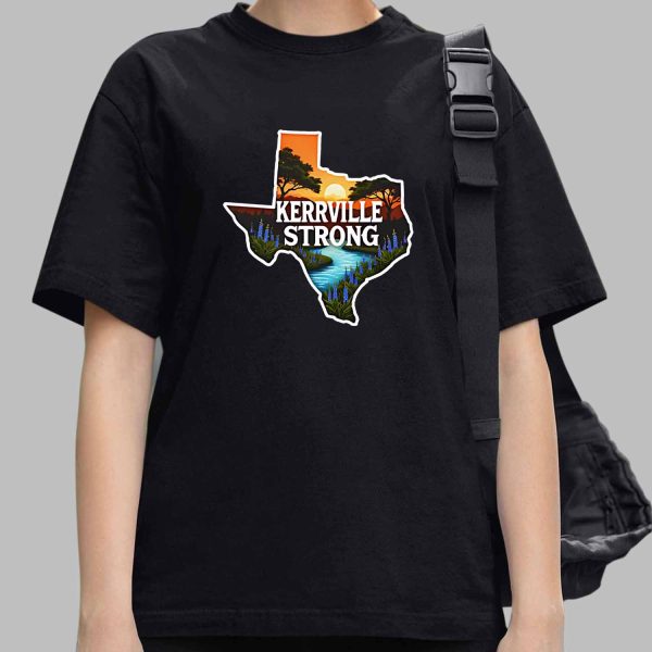 Kerrville Strong Hill Country Texas Flood Support Shirt