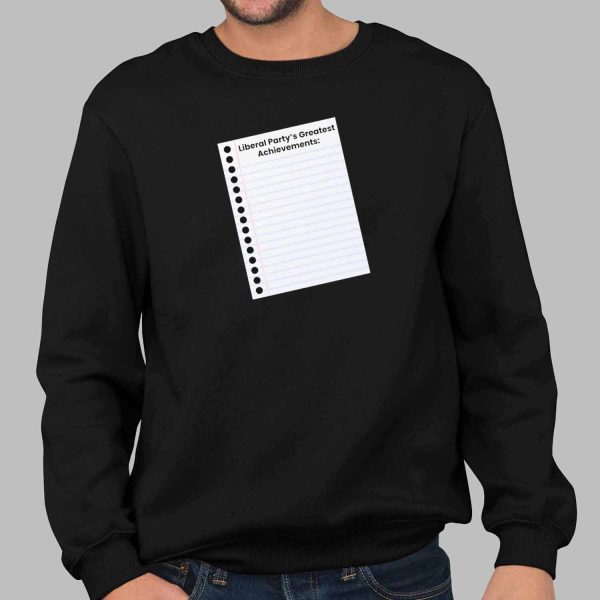 Liberal Party’s Greatest Achievements Shirt