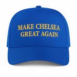 Make Chelsea Great Again Hat 2025