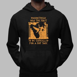Prometheus Was The First To Be Cancelled For A Hot Take Shirt