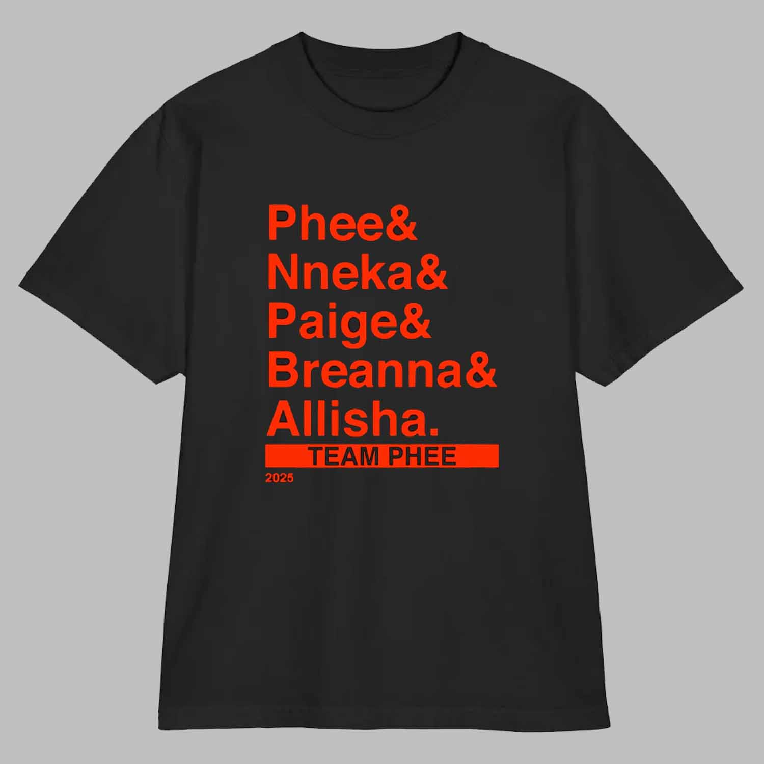 Phee Nneka Paige Breanna Allisha Team Phee Shirt Phee Nneka Paige Breanna Allisha Team Phee Shirt