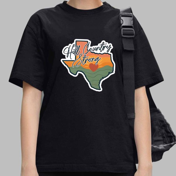 Texas Hill Country Strong Shirt