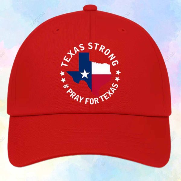 Texas Strong Praying For Texas Hat
